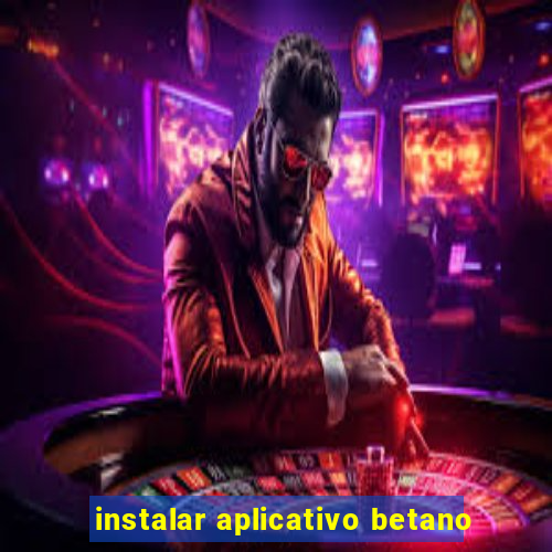 instalar aplicativo betano